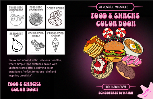 Echo of Ease Coloring Book: Deliciously Positive – A Food & Snack-Themed with 41 Stress-Relieving Messages