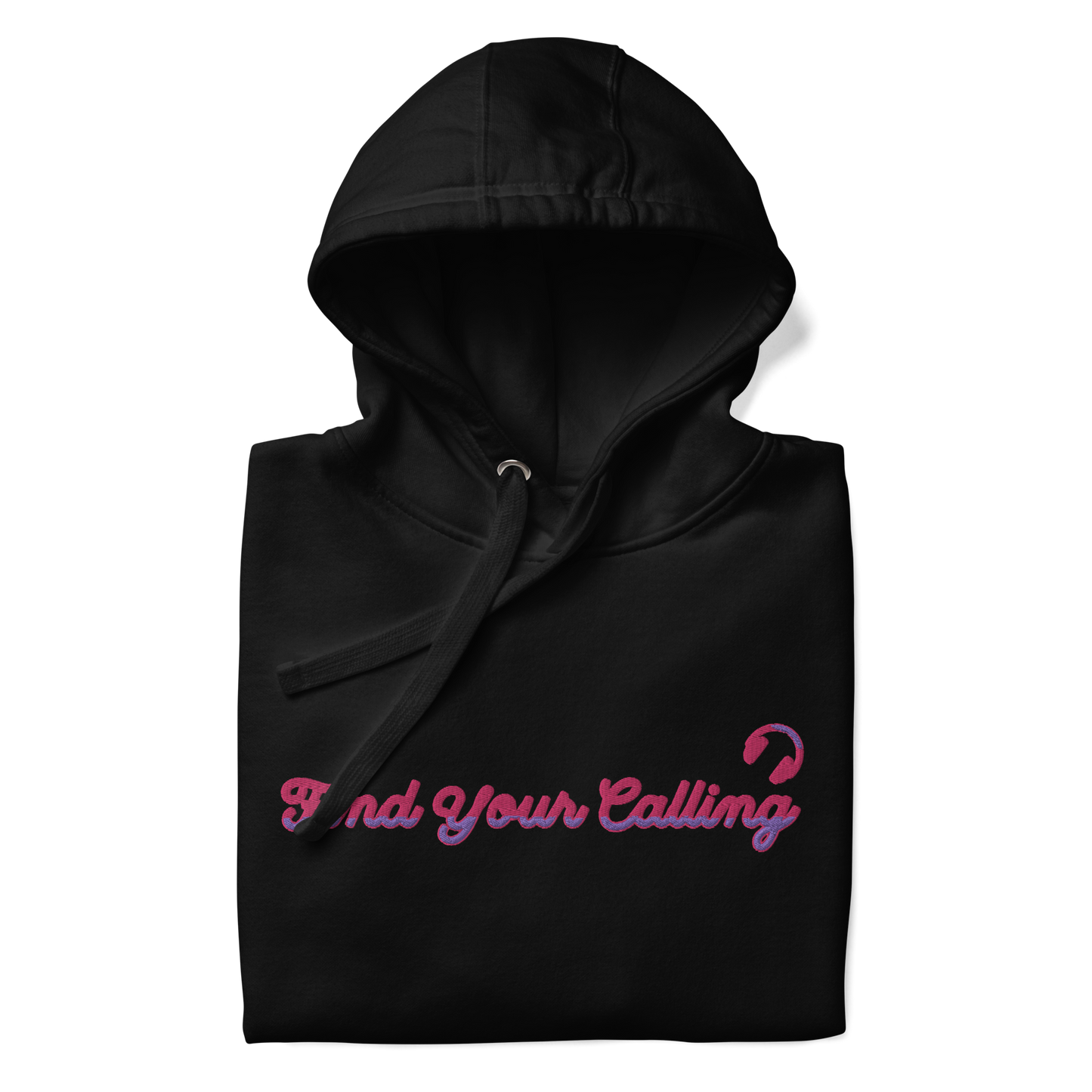 FIND YOUR CALLING (Listen Within) + (Follow Signs) Unisex Embroidered Hoodie