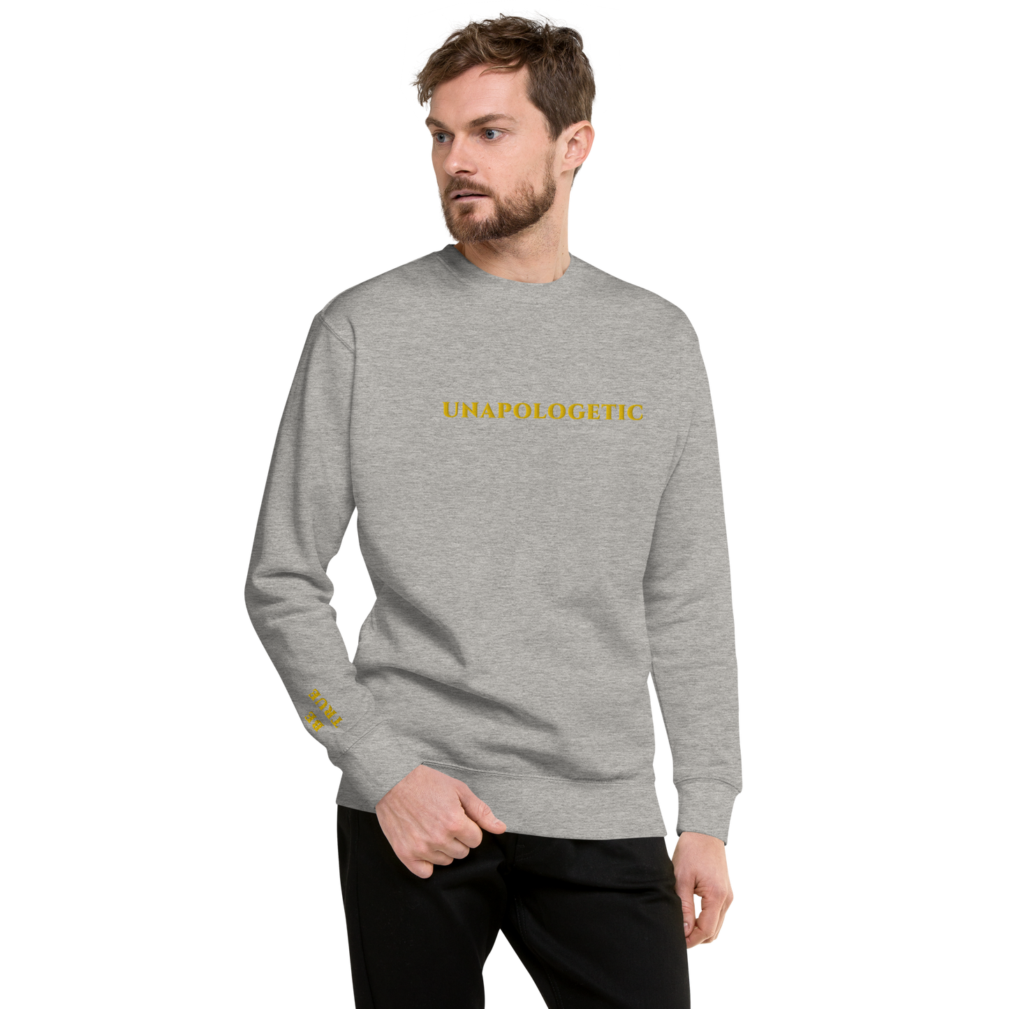 UNAPOLOGETIC (Be Brave) + (Be True) Unisex Premium Embroidered Sweatshirt